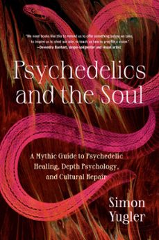 psychedelics and the soul (ebook)-simon yugler-9798889840657