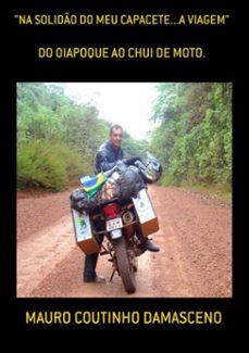 "na solido do meu capacete...a viagem" (ebook)-mauro coutinho damasceno-3410001467967