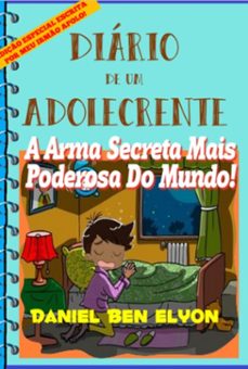 diario de um adolecrente: a arma secreta mais poderosa do mundo! (ebook)-daniel ben elyon-3410006397467