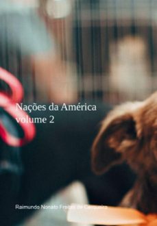 naçes da america  volume 2 (ebook)-raimundo nonato freitas de cerqueira-3410006574967