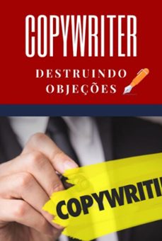 copywriter - destruindo objeçes (ebook)-3410006977867