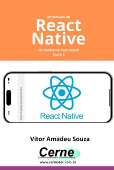 introduço ao react native no ambiente expo snack parte x (ebook)-amadeu souza vitor-3410007331767