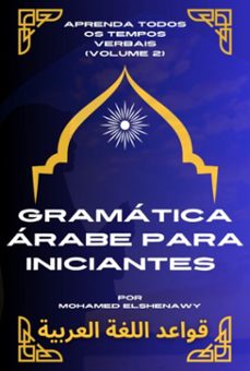 gramática árabe para iniciantes2 "tempos verbais"-mohamed elshenawy-3410007533567