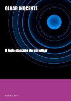 olhar inocente (ebook)-mauro a da silva-3410008332367