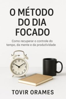 o metodo do dia focado (ebook)-tovir orames-3410008837367