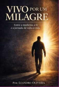vivo por um milagre (ebook)-leandro oliveira-3410009154067