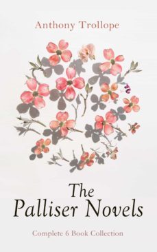 the palliser novels: complete 6 book collection (ebook)-anthony trollope-4064066057367