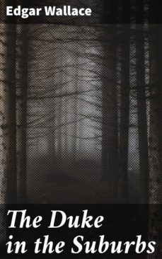 the duke in the suburbs (ebook)-edgar wallace-4064066095567