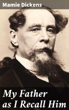 my father as i recall him (ebook)-mamie dickens-4064066192167