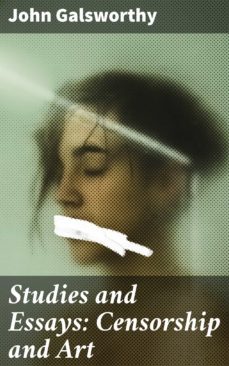 studies and essays: censorship and art (ebook)-john galsworthy-4064066209667