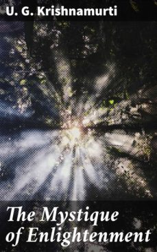 the mystique of enlightenment (ebook)-u. g. krishnamurti-4064066407667