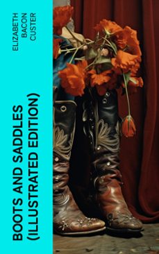 boots and saddles (illustrated edition) (ebook)-elizabeth bacon custer-4066339558267