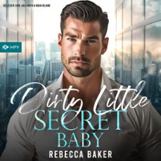 dirty little secret, baby (audiolibro)-rebecca baker-4069828937567