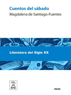 cuentos del sabado (ebook)-magdalena de santiago fuentes-4099995482867