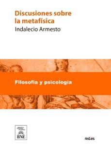 discusiones sobre la metafisica (ebook)-indalecio armesto-4099995487367