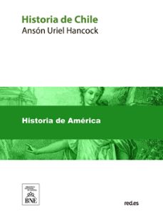 historia de chile (ebook)-ansón uriel hancock-4099995490367