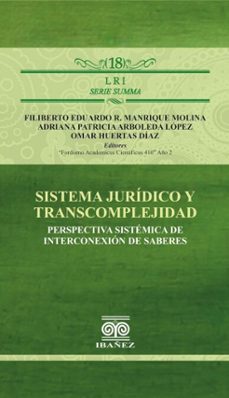sistema juridico y transcomplejidad (ebook)-filiberto eduardo r. manrique molina-adriana patricia arboleda lópez-omar huertas díaz-4099995588767