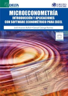microeconometria: introduccion y aplicaciones con software econometrico para excel (ebook)-4099995619867