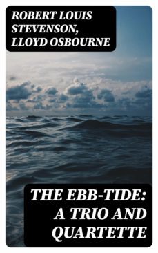 the ebb-tide: a trio and quartette (ebook)-robert louis stevenson-8596547166467