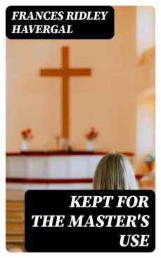 kept for the master's use (ebook)-frances ridley havergal-8596547229667