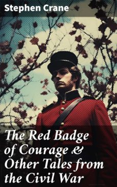 the red badge of courage &amp; other tales from the civil war (ebook)-stephen crane-8596547779667