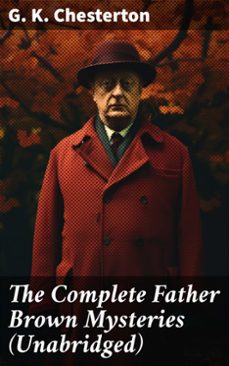 the complete father brown mysteries (unabridged) (ebook)-g.k. chesterton-8596547783367