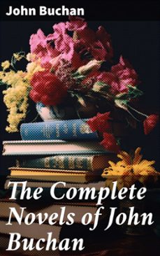 the complete novels of john buchan (ebook)-8596547793267