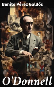 o'donnell (ebook)-benito perez galdos-8596547826767