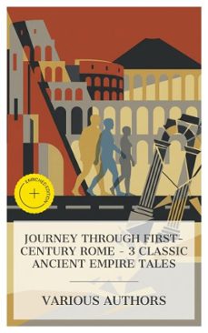 journey through first-century rome  3 classic ancient empire tales (ebook)-henryk sienkiewicz-h. rider haggard-edward bulwer-lytton-8596547873167