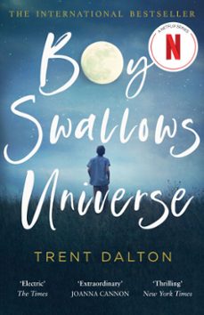 boy swallows universe (ebook)-trent dalton-9780008319267