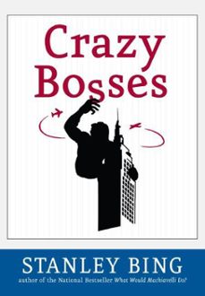 crazy bosses (ebook)-stanley bing-9780061873867