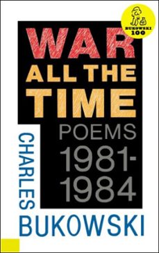 war all the time-charles bukowski-9780061882067
