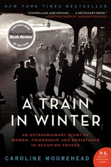 a train in winter (ebook)-caroline moorehead-9780062097767