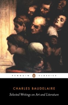 selected writings on art and literature-charles pierre baudelaire-9780140446067