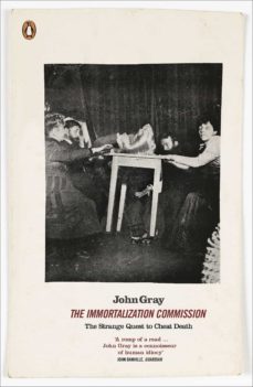 the immortalization commission-john gray-9780141924267