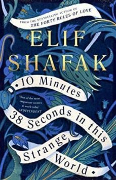 10 minutes 38 seconds in this strange world-elif shafak-9780241293867