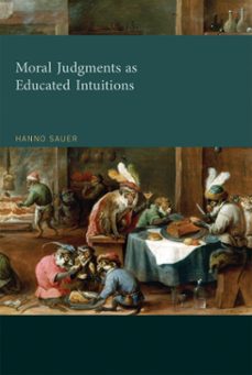 moral judgments as educated intuitions (ebook)-hanno sauer-9780262337267