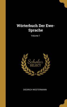 wrterbuch der ewe-sprache; volume 1-9780274202867