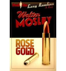 rose gold-walter mosley-9780297871767