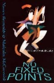 no fixed points: dance in the twentieth century-nancy reynolds-malcolm mccormick-9780300093667