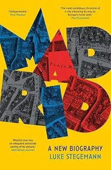 madrid: a new biography-luke stegemann-9780300286267