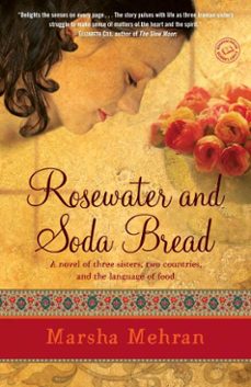 rosewater and soda bread (ebook)-marsha mehran-9780307544667