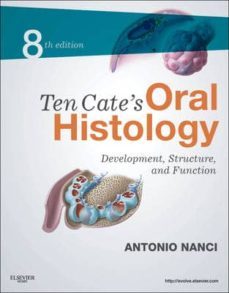 ten cate s oral histology, development, structure and function (8 th ed.)-9780323078467
