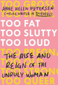 too fat, too slutty, too loud (ebook)-anna helen petersen-9780399576867