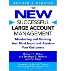 the new successful large account management: maintaining and growing your most important assets--your customers-robert b.heiman, stephen e. miller-9780446694667