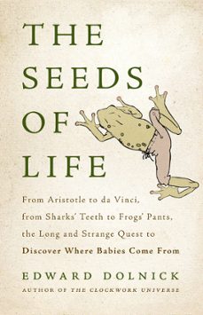 the seeds of life (ebook)-edward dolnick-9780465094967