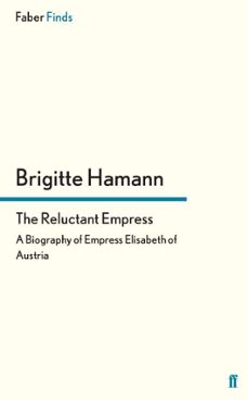 the reluctant empress (ebook)-brigitte hamann-9780571287567