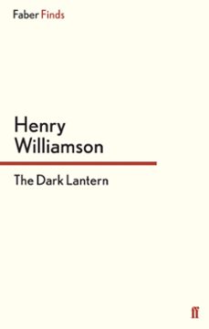 the dark lantern (ebook)-henry williamson-9780571310067