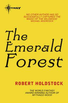 the emerald forest (ebook)-robert holdstock-9780575118867