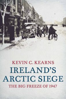 ireland's arctic siege of 1947 (ebook)-kevin c. kearns-9780717151967